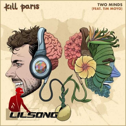 Kill Paris Ft. Tim Moyo - Two Minds